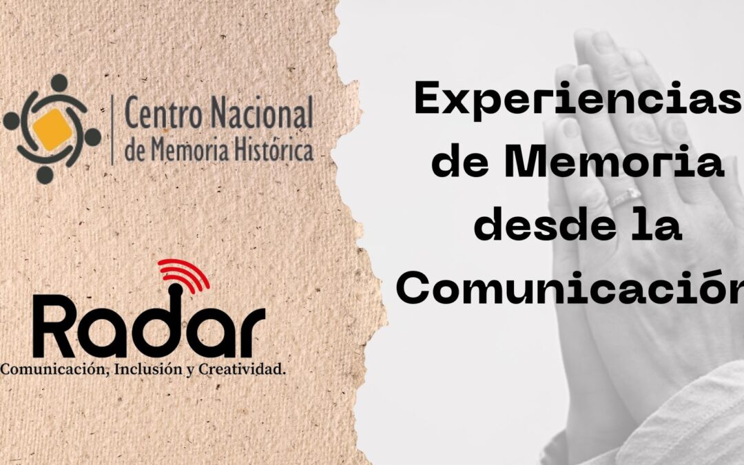Experiencias de Memoria desde la Comunicación en Norte de Santander