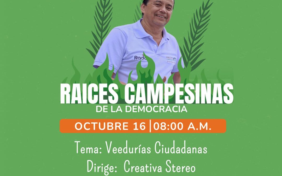 Raíces Campesinas de la Democracia: Veedurías Ciudadanas